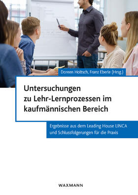 Holtsch / Eberle |  Untersuchungen zu Lehr-Lernprozessen im kaufmännischen Bereich | Buch |  Sack Fachmedien