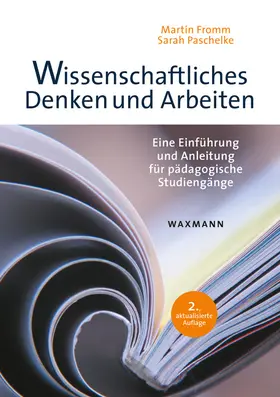 Fromm / Paschelke |  Wissenschaftliches Denken und Arbeiten | Buch |  Sack Fachmedien