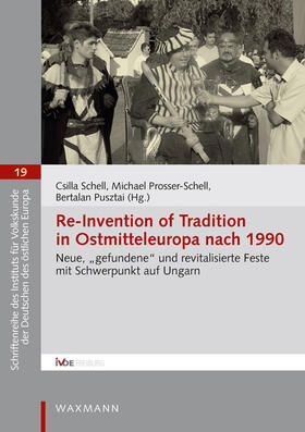 Schell / Prosser-Schell / Pusztai | Re-Invention of Tradition in Ostmitteleuropa nach 1990 | Buch | 978-3-8309-3843-9 | sack.de