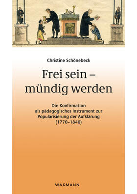 Schönebeck |  Schönebeck, C: Frei sein - mündig werden | Buch |  Sack Fachmedien