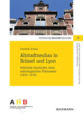 Scholz |  Altstadtneubau in Brüssel und Lyon | Buch |  Sack Fachmedien