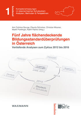 George / Schreiner / Wiesner |  Fünf Jahre flächendeckende Bildungsstandardüberprüfungen in Österreich | Buch |  Sack Fachmedien