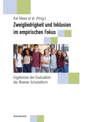 Maaz / Hasselhorn / Idel |  Zweigliedrigkeit und Inklusion im empirischen Fokus | Buch |  Sack Fachmedien