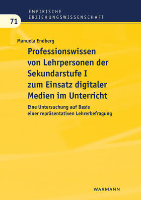 Endberg |  Professionswissen von Lehrpersonen der Sekundarstufe I zum Einsatz digitaler Medien im Unterricht | Buch |  Sack Fachmedien