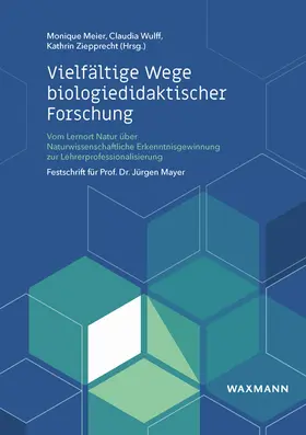 Meier / Wulff / Ziepprecht |  Vielfältige Wege biologiedidaktischer Forschung | Buch |  Sack Fachmedien