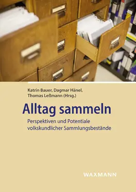 Bauer / Hänel / Leßmann |  Alltag sammeln | Buch |  Sack Fachmedien