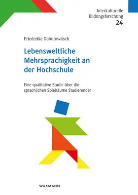 Dobutowitsch |  Lebensweltliche Mehrsprachigkeit an der Hochschule | Buch |  Sack Fachmedien