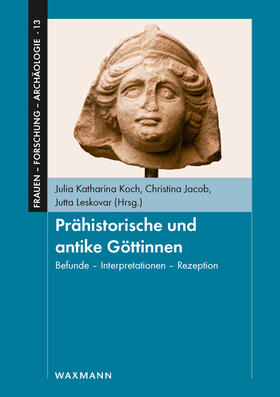 Koch / Jacob / Leskovar |  Prähistorische und antike Göttinnen | Buch |  Sack Fachmedien