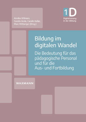 Wilmers / Anda / Keller |  Bildung im digitalen Wandel | Buch |  Sack Fachmedien