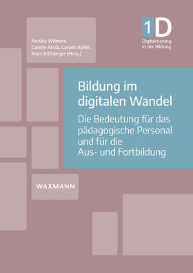 Wilmers / Anda / Keller | Bildung im digitalen Wandel | Buch | 978-3-8309-4199-6 | sack.de