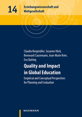 Bergmüller / Höck / Causemann |  Quality and Impact in Global Education | Buch |  Sack Fachmedien