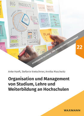 Hanft / Kretschmer / Maschwitz |  Organisation und Management von Studium, Lehre und Weiterbildung an Hochschulen | Buch |  Sack Fachmedien