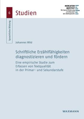 Wild |  Wild, J: Schriftliche Erzählfähigkeiten diagnostizieren und | Buch |  Sack Fachmedien