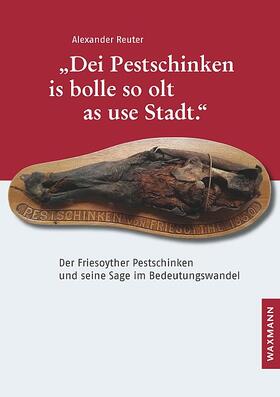 Reuter |  "Dei Pestschinken is bolle so olt as use Stadt." | Buch |  Sack Fachmedien