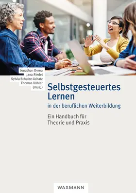 Dyrna / Riedel / Schulze-Achatz |  Selbstgesteuertes Lernen in der beruflichen Weiterbildung | Buch |  Sack Fachmedien