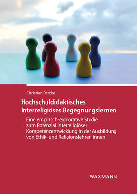 Ratzke |  Hochschuldidaktisches Interreligiöses Begegnungslernen | Buch |  Sack Fachmedien