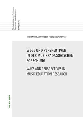 Krupp / Niessen / Weidner |  Wege und Perspektiven in der musikpädagogischen Forschung | Buch |  Sack Fachmedien