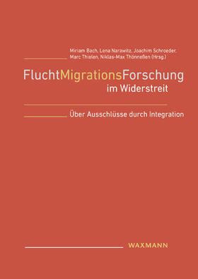 Bach / Narawitz / Schroeder |  FluchtMigrationsForschung im Widerstreit | Buch |  Sack Fachmedien