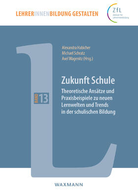 Habicher / Schratz / Wagenitz |  Zukunft Schule | Buch |  Sack Fachmedien