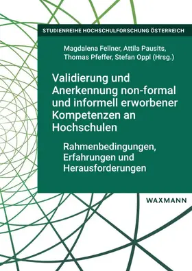 Fellner / Pausits / Pfeffer |  Validierung und Anerkennung non-formal und informell erworbener Kompetenzen an Hochschulen | Buch |  Sack Fachmedien