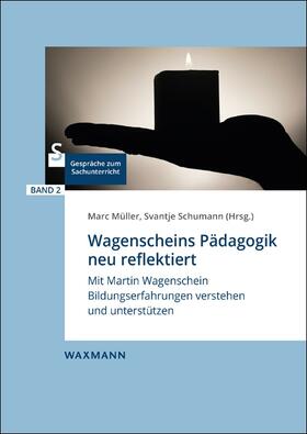Müller / Schumann |  Wagenscheins Pädagogik neu reflektiert | Buch |  Sack Fachmedien