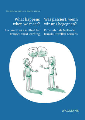  What happens when we meet?Was passiert, wenn wir uns begegnen? | Buch |  Sack Fachmedien