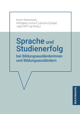 Wisniewski / Lenhard / Möhring |  Sprache und Studienerfolg bei Bildungsausländerinnen und Bildungsausländern | Buch |  Sack Fachmedien