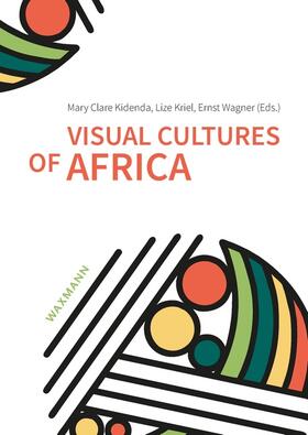 Kidenda / Kriel / Wagner |  Visual Cultures of Africa | Buch |  Sack Fachmedien