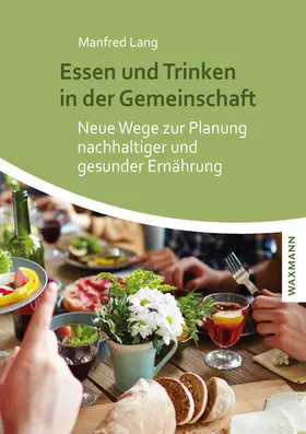 Lang |  Essen und Trinken in der Gemeinschaft | Buch |  Sack Fachmedien