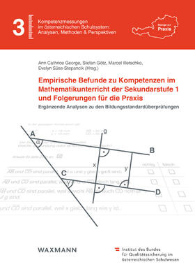 George / Götz / Illetschko |  Empirische Befunde zu Kompetenzen im Mathematikunterricht der Sekundarstufe 1 und Folgerungen für die Praxis | Buch |  Sack Fachmedien