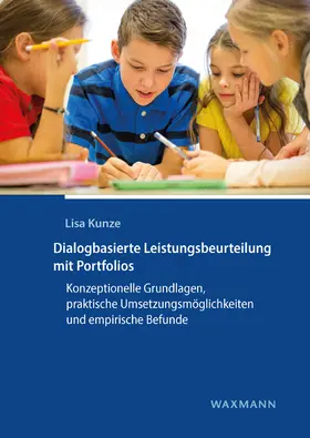 Kunze |  Dialogbasierte Leistungsbeurteilung mit Portfolios | Buch |  Sack Fachmedien