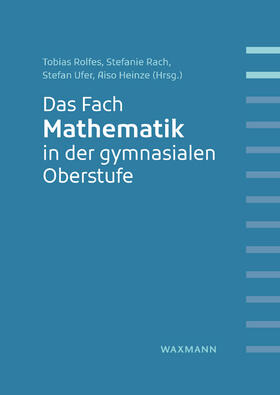 Rolfes / Rach / Ufer |  Das Fach Mathematik in der gymnasialen Oberstufe | Buch |  Sack Fachmedien