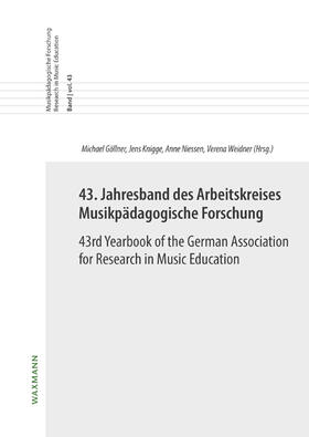 Göllner / Knigge / Niessen |  43. Jahresband des Arbeitskreises Musikpädagogische Forschun | Buch |  Sack Fachmedien