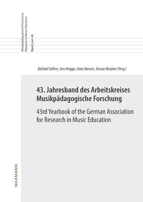 Göllner / Knigge / Niessen |  43. Jahresband des Arbeitskreises Musikpädagogische Forschung / 43rd Yearbook of the German Association for Research in Music Education | Buch |  Sack Fachmedien