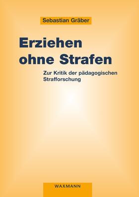 Gräber |  Erziehen ohne Strafen | Buch |  Sack Fachmedien