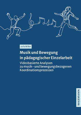 Wilke |  Musik und Bewegung in pädagogischer Einzelarbeit | Buch |  Sack Fachmedien