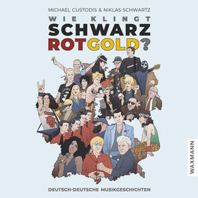 Custodis |  Wie klingt Schwarz-Rot-Gold? | Buch |  Sack Fachmedien