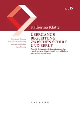 Klatte |  Übergangsbegleitung zwischen Schule und Beruf | Buch |  Sack Fachmedien