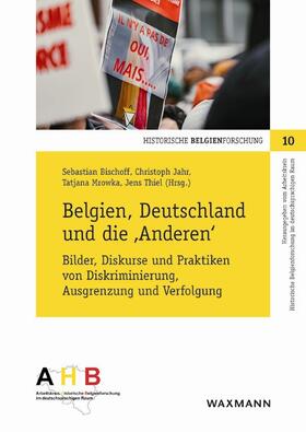 Bischoff / Jahr / Mrowka |  Belgien, Deutschland und die 'Anderen' | Buch |  Sack Fachmedien