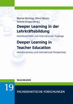 Harring / Meyer / Krupp |  Deeper Learning in der Lehrkräftebildung  Deeper Learning in Teacher Education | Buch |  Sack Fachmedien