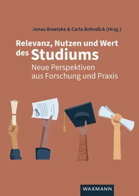 Breetzke / Bohndick |  Relevanz, Nutzen und Wert des Studiums | Buch |  Sack Fachmedien