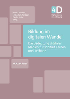 Wilmers / Achenbach / Keller |  Bildung im digitalen Wandel | Buch |  Sack Fachmedien