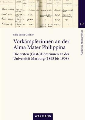 Lorch-Göllner |  Vorkämpferinnen an der Alma Mater Philippina | Buch |  Sack Fachmedien