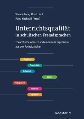 Lohe / Lindl / Kirchhoff |  Unterrichtsqualität in schulischen Fremdsprachen | Buch |  Sack Fachmedien