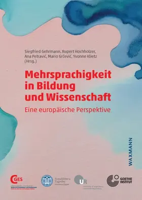 Gehrmann / Hochholzer / Petravic |  Mehrsprachigkeit in Bildung und Wissenschaft | Buch |  Sack Fachmedien