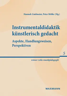 Lindmaier / Röbke |  Instrumentaldidaktik künstlerisch gedacht | Buch |  Sack Fachmedien