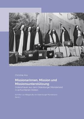 Aka |  Missionarinnen, Mission und Missionsunterstützung | eBook | Sack Fachmedien