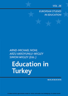 Nohl / Akkoyunlu-Wigley / Wigley |  Education in Turkey | eBook | Sack Fachmedien