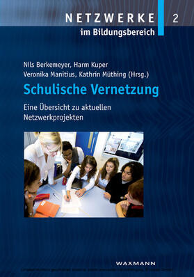 Berkemeyer / Kuper / Manitius |  Schulische Vernetzung. Eine Übersicht zu aktuellen Netzwerkprojekten | eBook | Sack Fachmedien