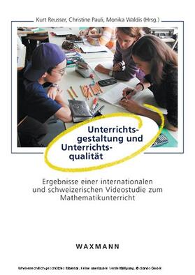 Reusser / Pauli |  Unterrichtsgestaltung und Unterrichtsqualität. Ergebnisse einer internationalen und schweizerischen Videostudie zum Mathematikunterricht | eBook | Sack Fachmedien